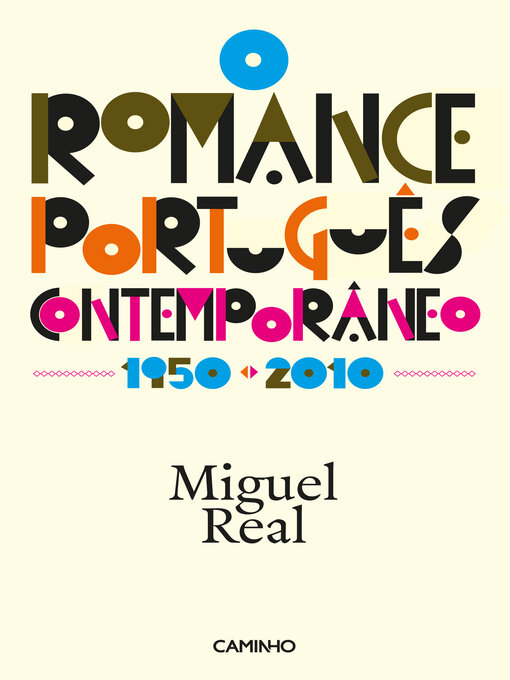 Title details for O Romance Português Contemporâneo 1950-2010 by Miguel Real - Available